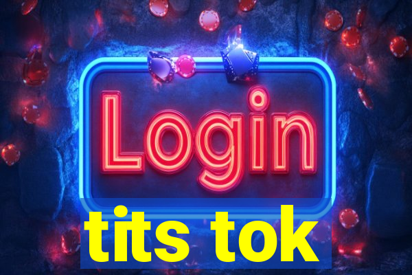 tits tok